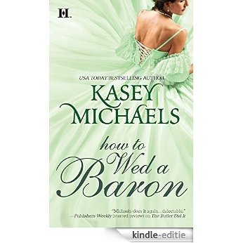 How to Wed a Baron (The Daughtry Family) [Kindle-editie]