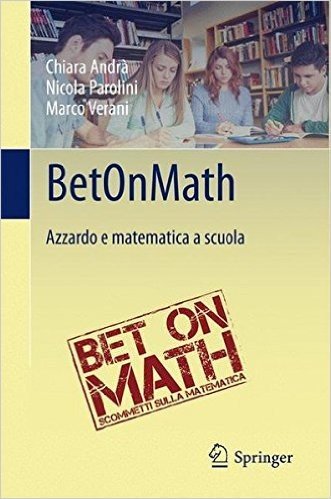Bet on Math: Azzardo E Matematica a Scuola