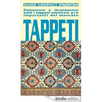 Tappeti: Conoscere e riconoscere tutti i tappeti orientali più importanti del mercato (Guide compact) [Kindle-editie] beoordelingen
