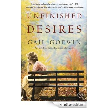 Unfinished Desires: A Novel [Kindle-editie]