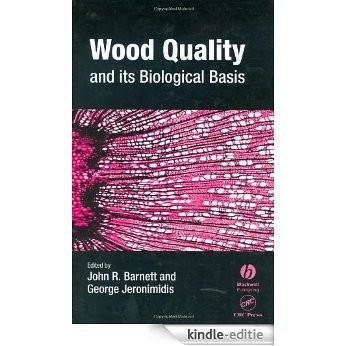 Wood Quality and its Biological Basis (Biological Sciences Series) [Kindle-editie]
