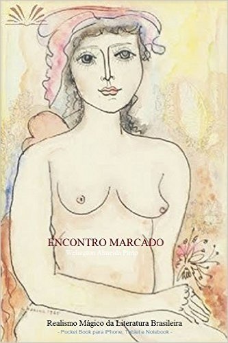 ENCONTRO MARCADO: Realismo Mágico da Literatura Brasileira (Contos Brasileiros Livro 2)