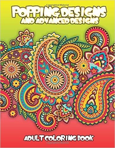 Popping Designs & Advanced Designs Adult Coloring Book
