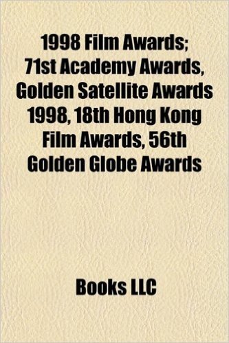 1998 Film Awards: 71st Academy Awards, Golden Satellite Awards 1998, 18th Hong Kong Film Awards, 56th Golden Globe Awards