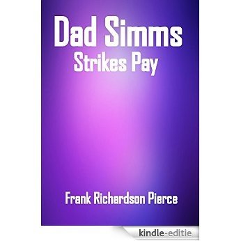 Detective Book: Dad Simms Strikes Pay (English Edition) [Kindle-editie]