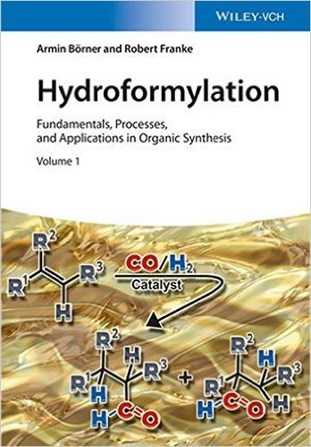 Hydroformylation: Fundamentals, Processes, and Applications in Organic Synthesis
