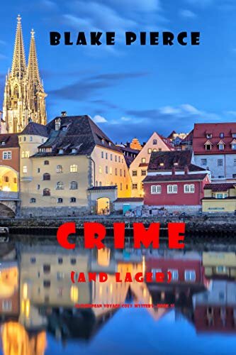 Crime (and Lager) (A European Voyage Cozy Mystery—Book 3) (English Edition)