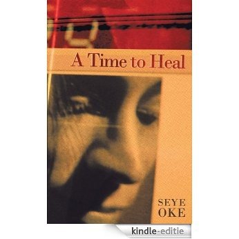 A Time to Heal (English Edition) [Kindle-editie]