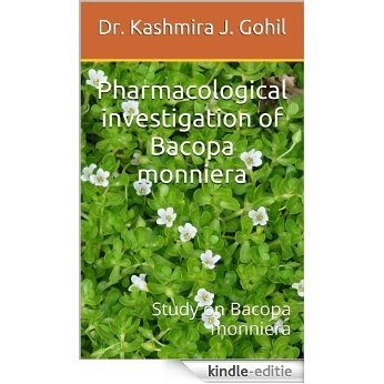 Pharmacological investigation of Bacopa monniera: Study on Bacopa monniera (English Edition) [Kindle-editie]