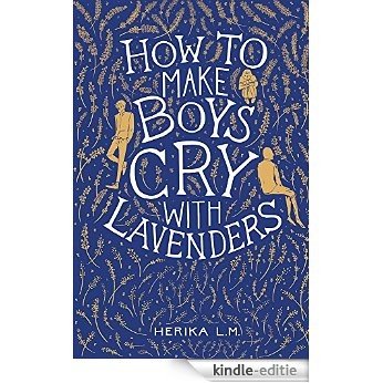 How to Make Boys Cry with Lavenders (English Edition) [Kindle-editie]