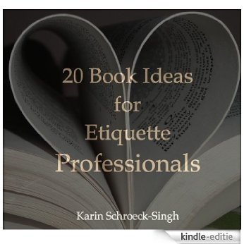 20 Book Ideas for Etiquette Professionals (English Edition) [Kindle-editie]