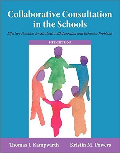 Collaborative Consultation in the Schools: Effective Practices for Students with Learning and Behavior Problems, Enhanced Pearson Etext with Loose-Leaf Version -- Access Card Package
