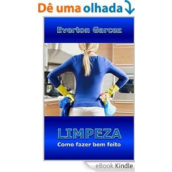 LIMPEZA - Como fazer bem feito [eBook Kindle]