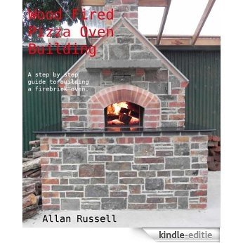 Wood Fired Pizza Oven, Barrel type (A Brickie series Book 2) (English Edition) [Kindle-editie]