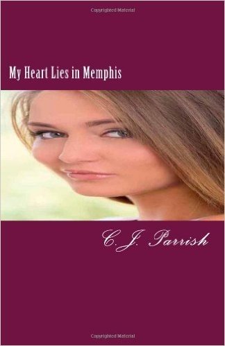 My Heart Lies in Memphis: An American Song, Book 1