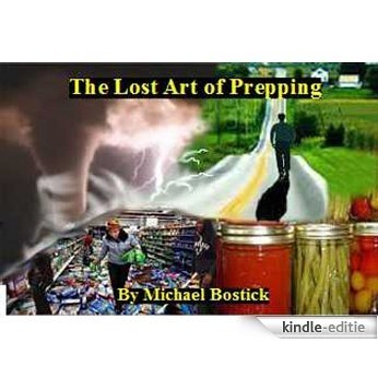 The Lost Art of Prepping (English Edition) [Kindle-editie] beoordelingen