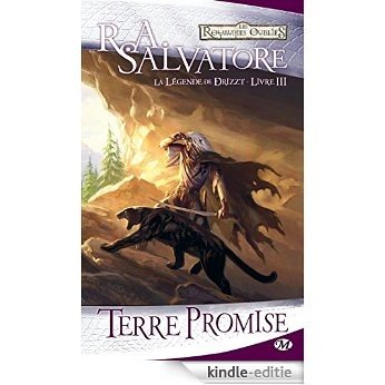 Terre promise: La Légende de Drizzt, T3 (Fantasy) [Kindle-editie]