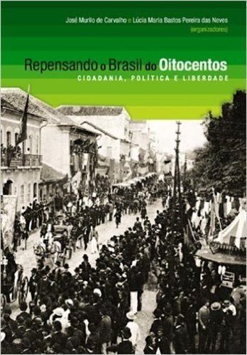 Repensando o Brasil do Oitocentos