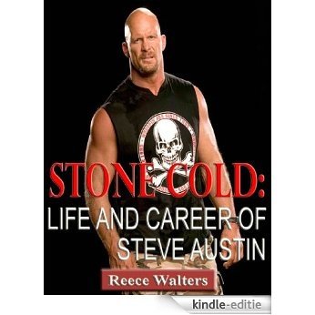Stone Cold-Life and Career of Steve Austin (English Edition) [Kindle-editie]