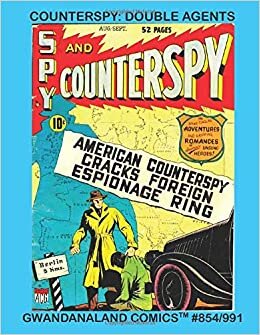 indir Counterspy: Double Agents: Gwandanaland Comics #854/991 -- Thrilling Adventures of Bruce Blackburn and Jonathan Kent: Espionage Experts! Golden Age Comic Action!