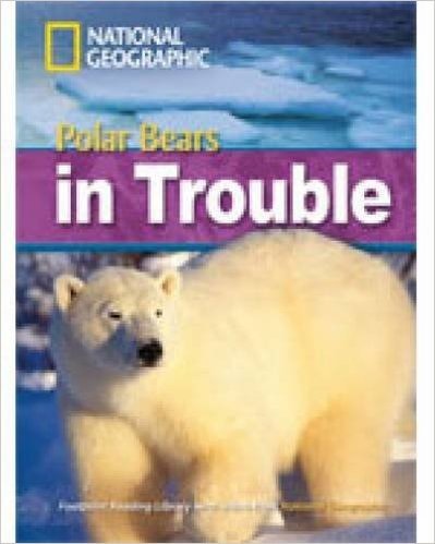Footprint Reading Library. Level 6 2200 B2. Polar Bear In Trouble