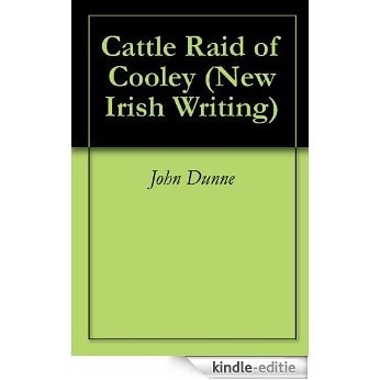 Cattle Raid of Cooley (New Irish Writing) (English Edition) [Kindle-editie]