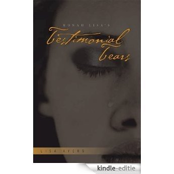 Monah Lisa's Testimonial Tears (English Edition) [Kindle-editie]
