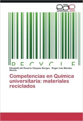 Competencias En Quimica Universitaria: Materiales Reciclados