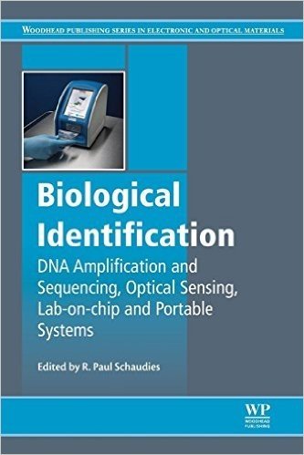Biological Identification: DNA Amplification and Sequencing, Optical Sensing, Lab-On-Chip and Portable Systems