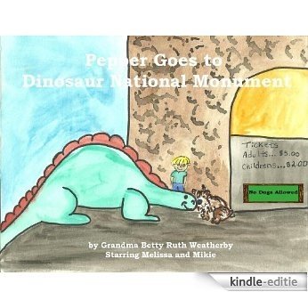 Pepper Goes to Dinosaur National Monument (English Edition) [Kindle-editie]