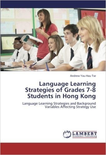 Language Learning Strategies of Grades 7-8 Students in Hong Kong