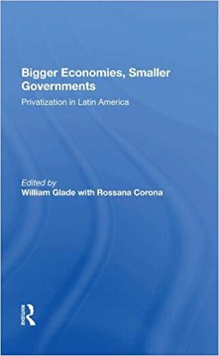 Bigger Economies, Smaller Governments: The Role Of Privatization In Latin America