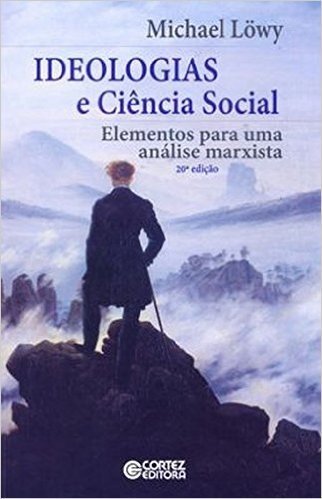 Ideologias e Ciência Social. Elementos Para Uma Análise Marxista