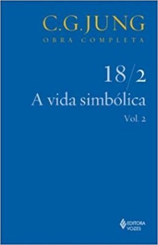 A Vida Simbólica - Volume 18/ 2. Coleção Obras Completas baixar