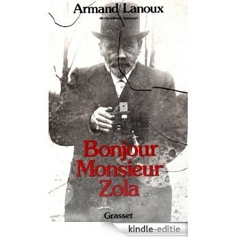 Bonjour, Monsieur Zola (Littérature Française) (French Edition) [Kindle-editie]