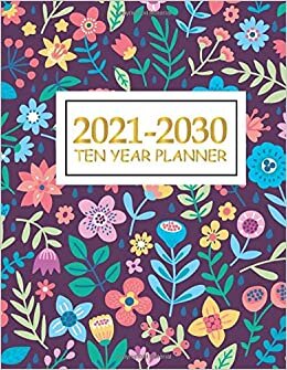 indir 2021-2030 Ten Year Planner: 10 Years (January 2021-December 2030), Ten Year Agenda Schedule Organizer, 60 Month Planner, Monthly Calendar with Federal ... List,Password Log,Purple Flower Cover