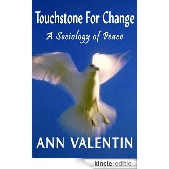 Touchstone For Change: A Sociology of Peace (English Edition) [Kindle-editie] beoordelingen