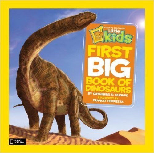 National Geographic Little Kids First Big Book of Dinosaurs baixar