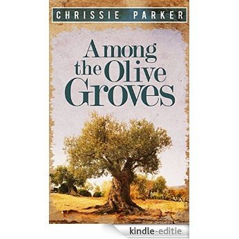 Among the Olive Groves (English Edition) [Kindle-editie]