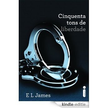Cinquenta tons de liberdade (Cinquenta tons de cinza Livro 3) (Portuguese Edition) [Kindle-editie]
