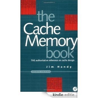 Cache Memory Book, The (The Morgan Kaufmann Series in Computer Architecture and Design) [Kindle-editie]