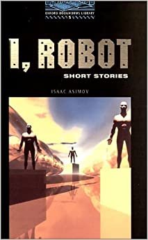 indir Oxford Bookworms Library: 10. Schuljahr, Stufe 2 - I, Robot - Bisherige Ausgabe: Short Stories. Reader