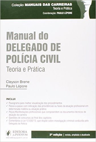 Manual Do Delegado De Polícia Civil. Teoria E Prática - Coleção Manuais Das Carreiras
