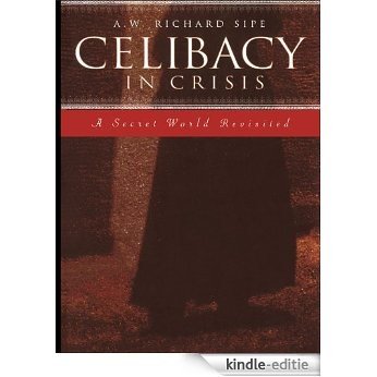 Celibacy in Crisis: A Secret World Revisited [Kindle-editie]