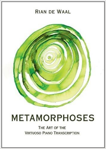 Metamorphoses: The Art of the Virtuoso Piano Transcription