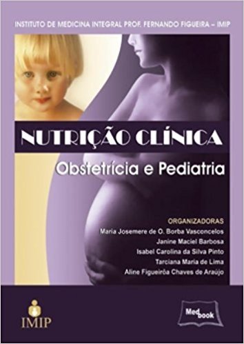 Nutrição Clínica. Obstetrícia e Pediatria