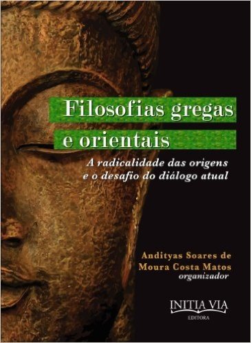 Filosofias Gregas e Orientais (Leituras Contemporâneas dos Clássicos da Filosofia do Direito Livro 2)