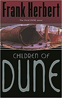 Children Of Dune: The Third Dune Novel