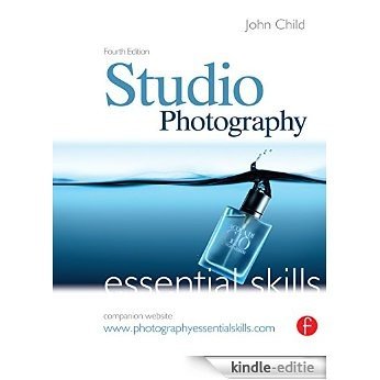 Studio Photography: Essential Skills [Kindle-editie]