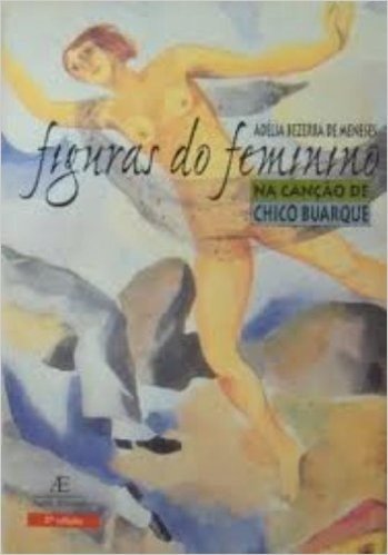 Figuras Do Feminino Na Canção De Chico Buarque